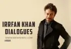 35+ Irrfan Khan Dialogues: All-Time Popular And Hit Dialogues Collection