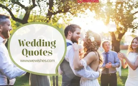 Wedding Quotes: That Will Make Your Day Memorable Forever Wedding Quotes: That Will Make Your Day Memorable Forever
