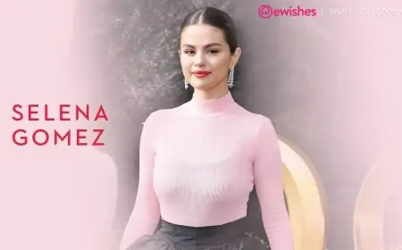 Selena Gomez Birthday (22 July) Wishes, Quotes, Wiki, Biography, Boyfriend Affairs, Music Album