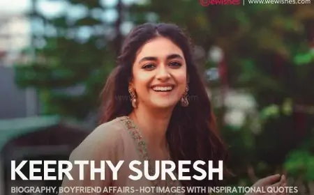 Keerthy Suresh Wikipedia | Biography| Boyfriend Affairs - Hot Images with Inspirational Quotes