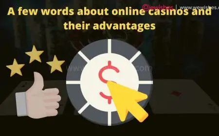 A few words about online casinos and their advantages
