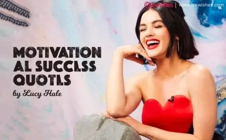 Motivational Success Quotes by Lucy Hale - Wiki, Biography, Boyfriend Affair, Wishes, Greetings Motivational Success Quotes by Lucy Hale - Wiki, Biography, Boyfriend Affair, Wishes, Greetings
