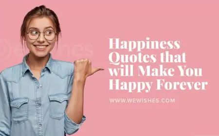 Happiness Quotes that will Make You Happy Forever Happiness Quotes that will Make You Happy Forever