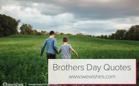 Brothers Day Wishes: Happy Brothers Day Quotes With Images