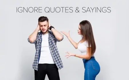 Best Ignore Quotes & Sayings with Images for When Someone is Ignoring You 2024 Best Ignore Quotes & Sayings with Images for When Someone is Ignoring You 2024