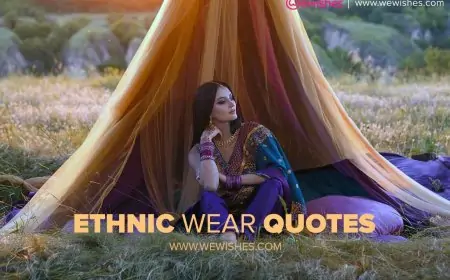 Best Indian Ethnic Wear Traditional outfit Quotes