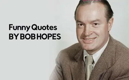 Inspirational Funny Quotes by Bob Hopes to make Life Cheers - Wonderful Wishes by Wonderful Quotidian Bob