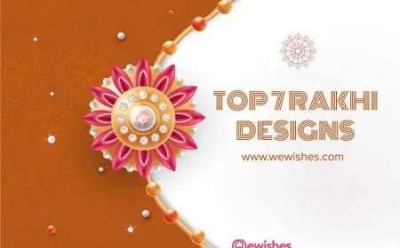 Top 7 Rakhi Design for Raksha Bandhan Top 7 Rakhi Design for Raksha Bandhan