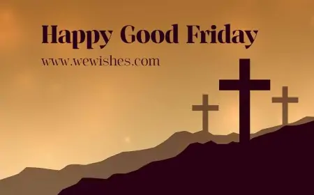 Good Friday Wishes and Quotes Send Your Loved Ones Good Friday Wishes and Quotes Send Your Loved Ones