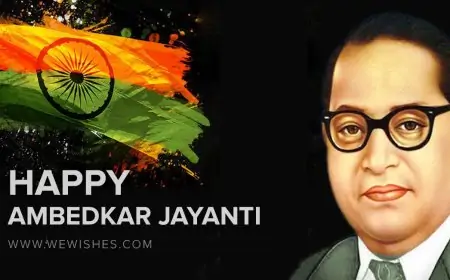 Happy Ambedkar Jayanti Wishes and Quotes 2025 Happy Ambedkar Jayanti Wishes and Quotes 2025