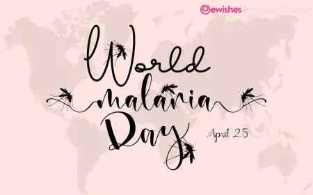 World Malaria Day 2024, Theme, Quotes, Wishes, Report, Poster, Greetings to Share
