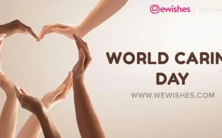 World Caring Day Wishes, Quotes, Theme, History, Significance, Greetings, Status to Share World Caring Day Wishes, Quotes, Theme, History, Significance, Greetings, Status to Share