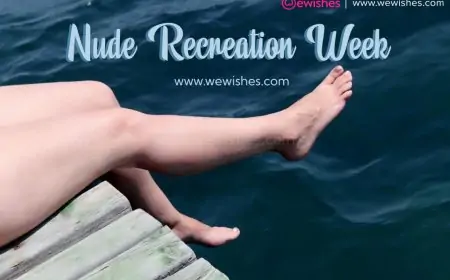 Happy Wishes Nude Recreation Week 2024 Quotes, Messages, Greetings, Images and Status to Share Happy Wishes Nude Recreation Week 2024 Quotes, Messages, Greetings, Images and Status to Share