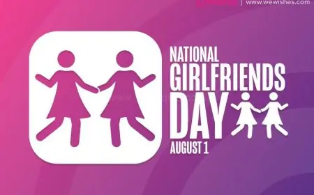 Happy National Girlfriends Day (01 August) Wishes, Quotes, Greetings, Emotional Status for Her