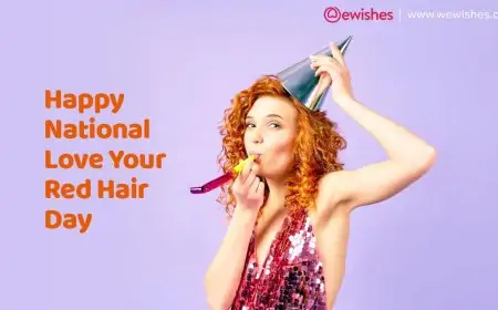 Happy National Love Your Red Hair Day (2025) Quotes, Wishes, Greetings - History, Activity to Share Happy National Love Your Red Hair Day (2025) Quotes, Wishes, Greetings - History, Activity to Share