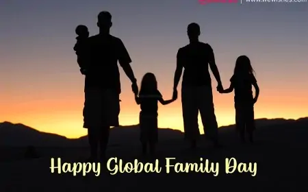 Happy Global Family Day 2024 Wishes, Quotes, Greetings to Share