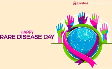 Happy Rare Disease Day (2024) Theme| Wikipedia| History| Significance - Quotes, Wishes to Share