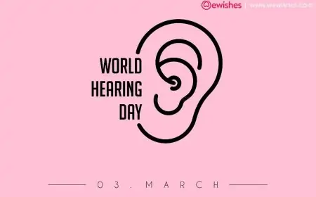 Happy World Hearing Day (2024) Theme | Wishes | Quotes | Greetings to Share