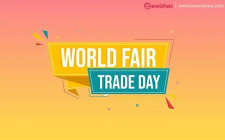 Happy World Fair Trade Day (2025) Theme, Wishes, Quotes, Messages, Status to Share Happy World Fair Trade Day (2025) Theme, Wishes, Quotes, Messages, Status to Share