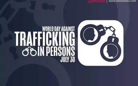 World Day Against Trafficking in Persons (30 July 2025) Theme, Date, Logo, Poster, Quotes, Wishes to Share World Day Against Trafficking in Persons (30 July 2025) Theme, Date, Logo, Poster, Quotes, Wishes to Share