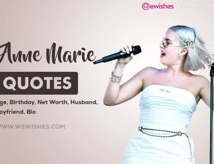 Anne Marie Quotes & Sayings, Age, Birthday, Net Worth, Husband, Boyfriend, Bio Anne Marie Quotes & Sayings, Age, Birthday, Net Worth, Husband, Boyfriend, Bio