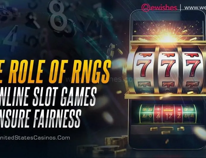 The Role of RNGs in Online Slot Games to Ensure Fairness