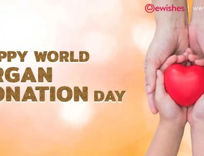 World Organ Donation Day (2025) Special, Theme, Wishes, Quotes, Greetings, Creative Ads, Posters to Share