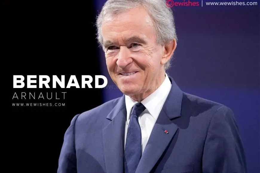 Bernard Arnault (The King of 2025) - World's Most Richest Person Billionaires Quotes, Networth