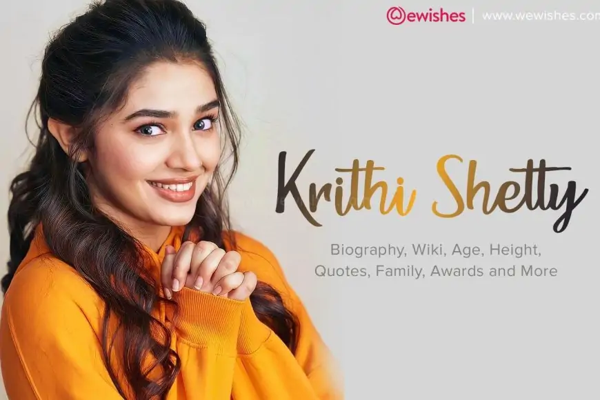 Krithi Shetty (Actress) Biography, Wiki, Age, Height, Quotes, Family, Awards and More