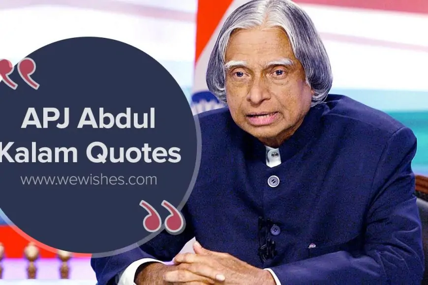 APJ Abdul Kalam Quotes: Inspire Your Life