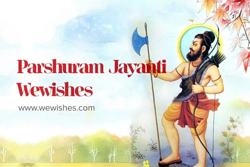 Lord Parshuram Jayanti Wishes and More