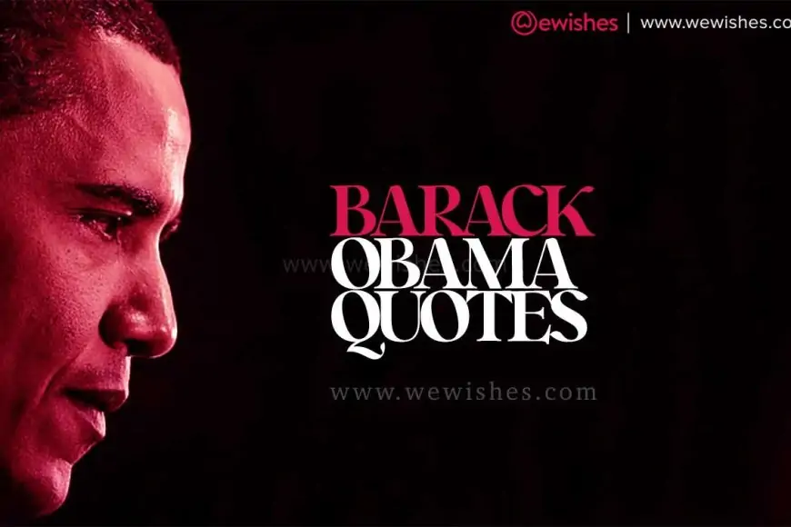 Barack Obama Quotes, Wishes, Birthday (04 August) Messages, Motivational Status to Share