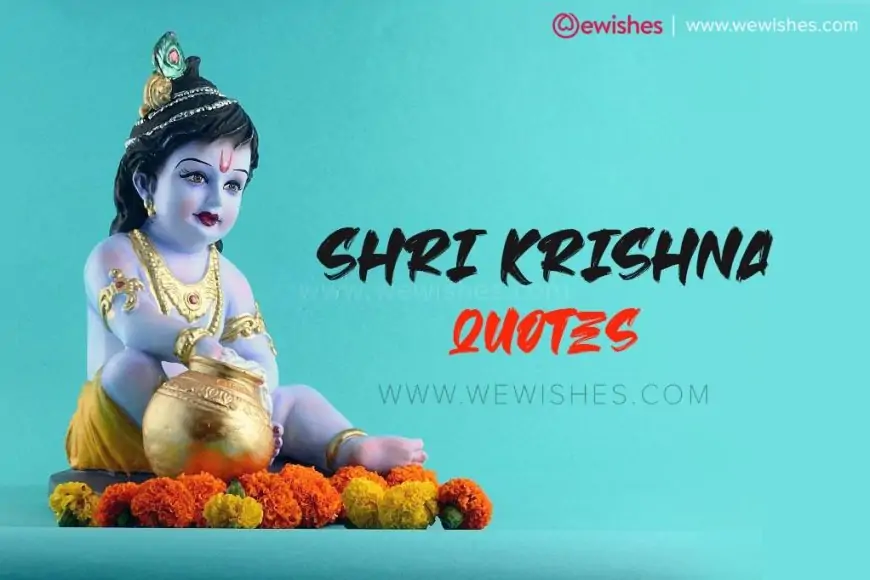 Shri Krishna Quotes: Wishes in Bhagavad-Gita to Inspire your Soul