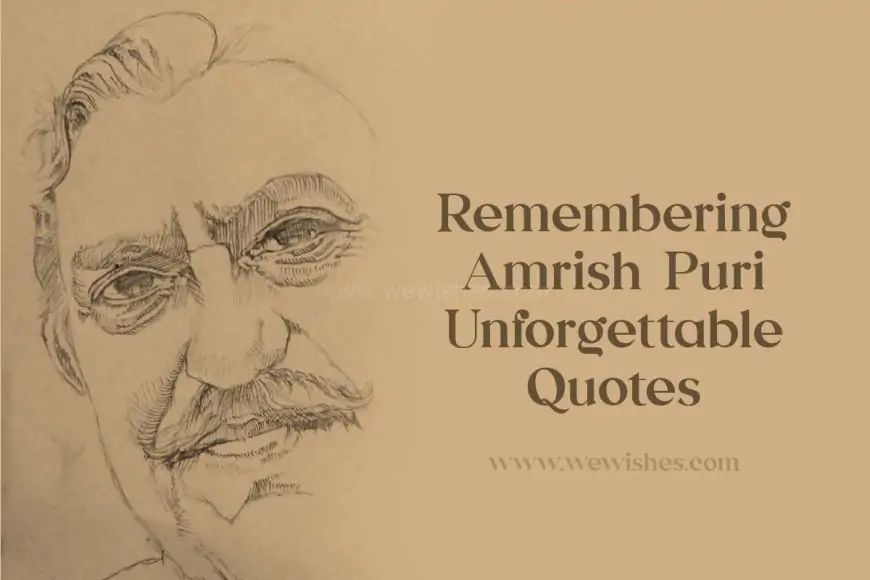 Remembering Amrish Puri: Unforgettable Quotes and  Dialogues from the Iconic Bollywood Villain