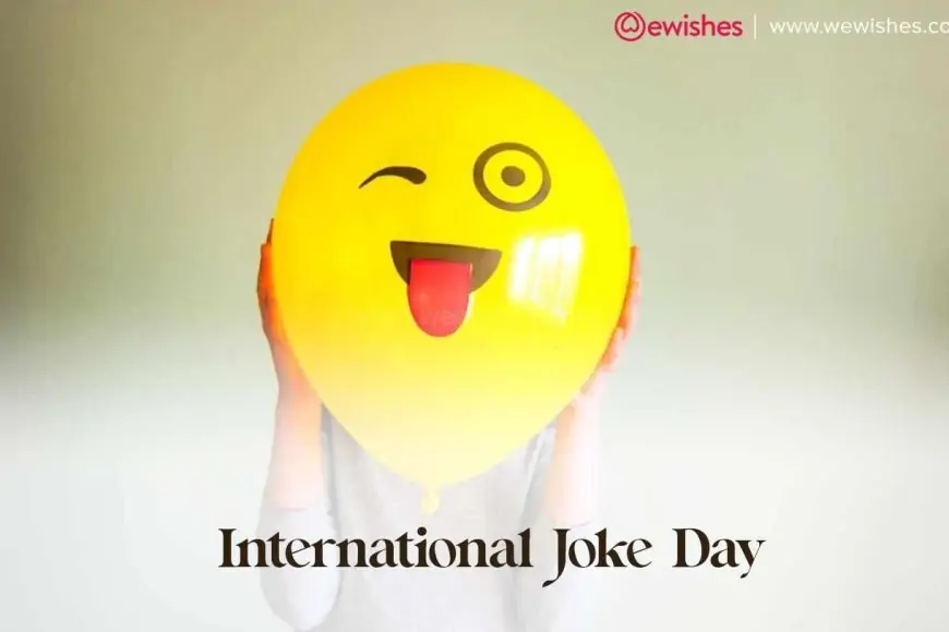 International Joke Day (2023) Social Media Posts| Clipart| Images| Activities| Theme| Quotes| Ads