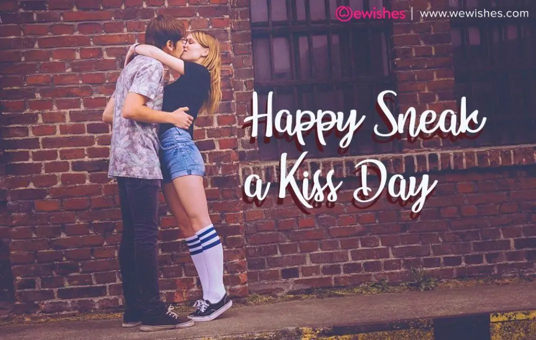 Happy Sneak a Kiss Day 2024 Wishes| Quotes| Messages | Sweet Kisses | Romantic Love Greetings for Her