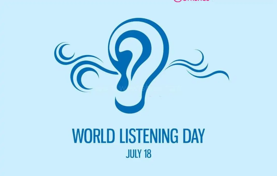World Listening Day 18 July 2024 Wishes, Quotes, Greetings