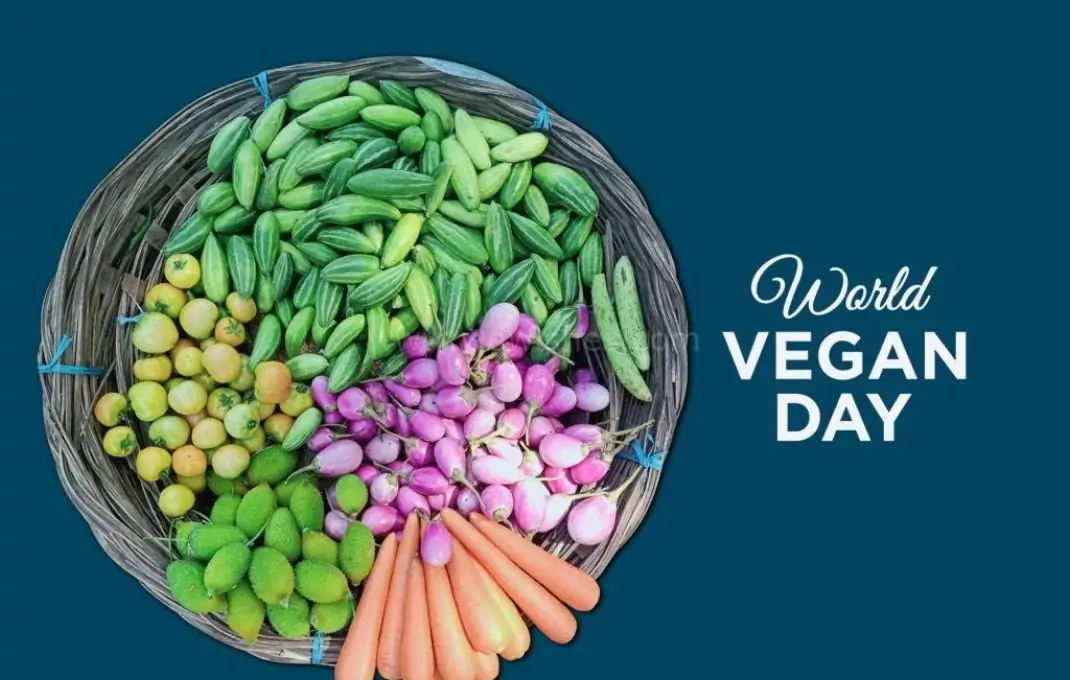 World Vegan Day (2023) Quotes : Wishes| Status| History| Theme| Health Benefits| Vegan Etymology