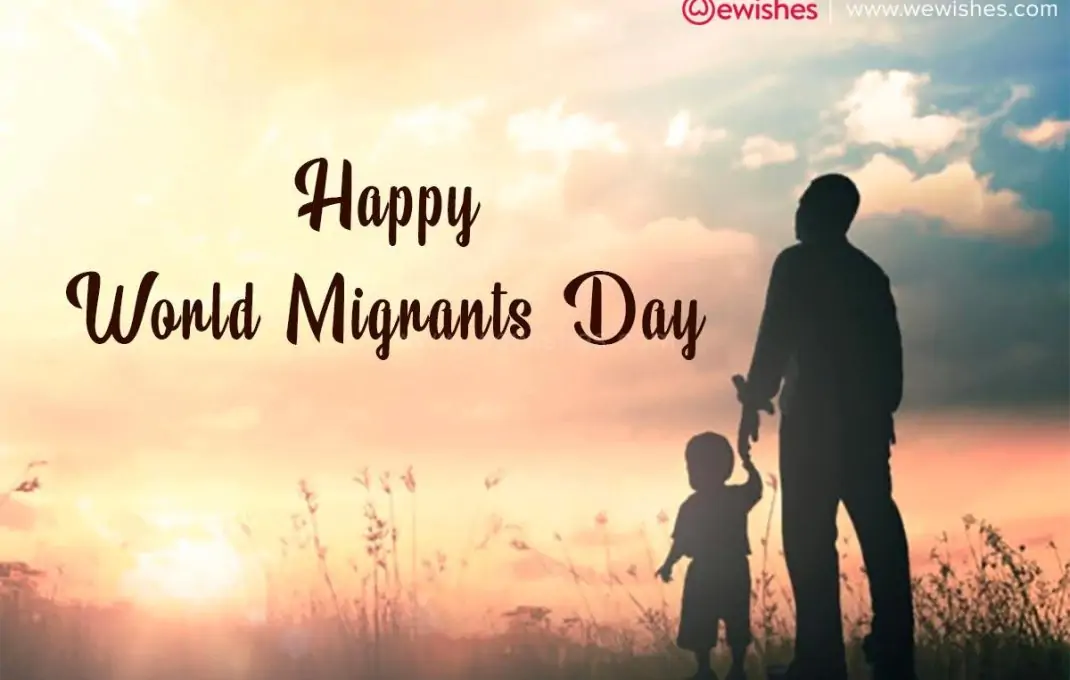 Happy World Migrants Day (2024) Theme, Wishes, Quotes, Greetings to Share