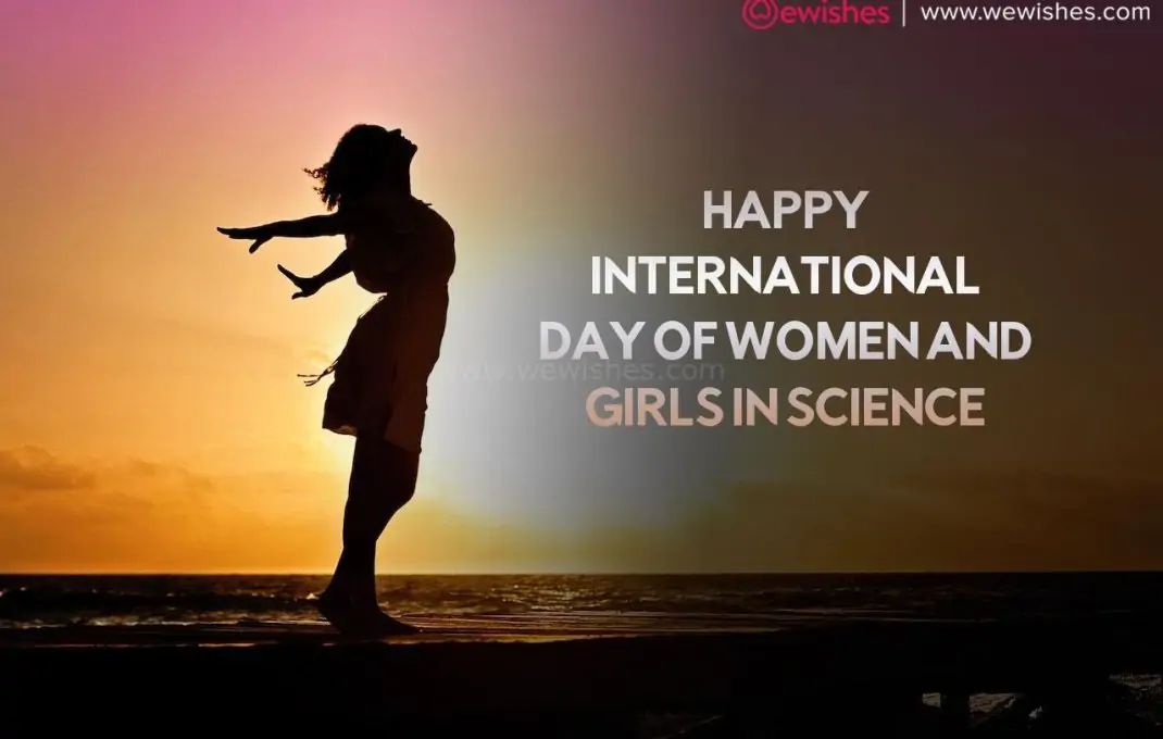 Happy International Day of Women and Girls in Science (2024) Wishes, Quotes- Greetings to Share