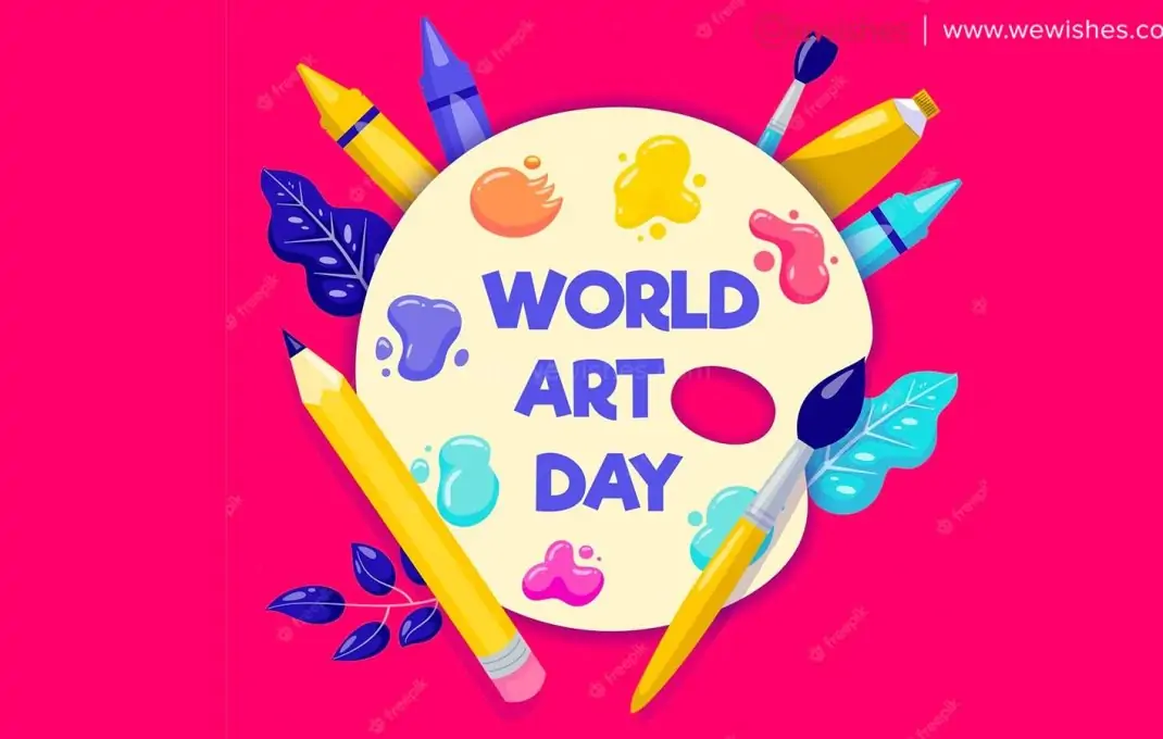 Happy World Art Day (2024) Theme, Wikipedia, Significance, Wishes, Quotes, Status Greetings to Share