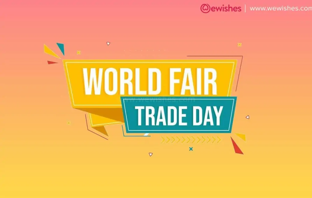 Happy World Fair Trade Day (2025) Theme, Wishes, Quotes, Messages, Status to Share