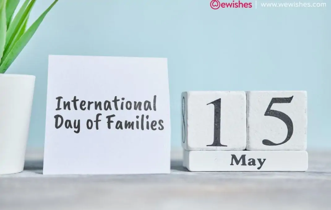 International Day of Families (2024) Theme, Wishes, Quotes, Greetings for your Cute Family Members