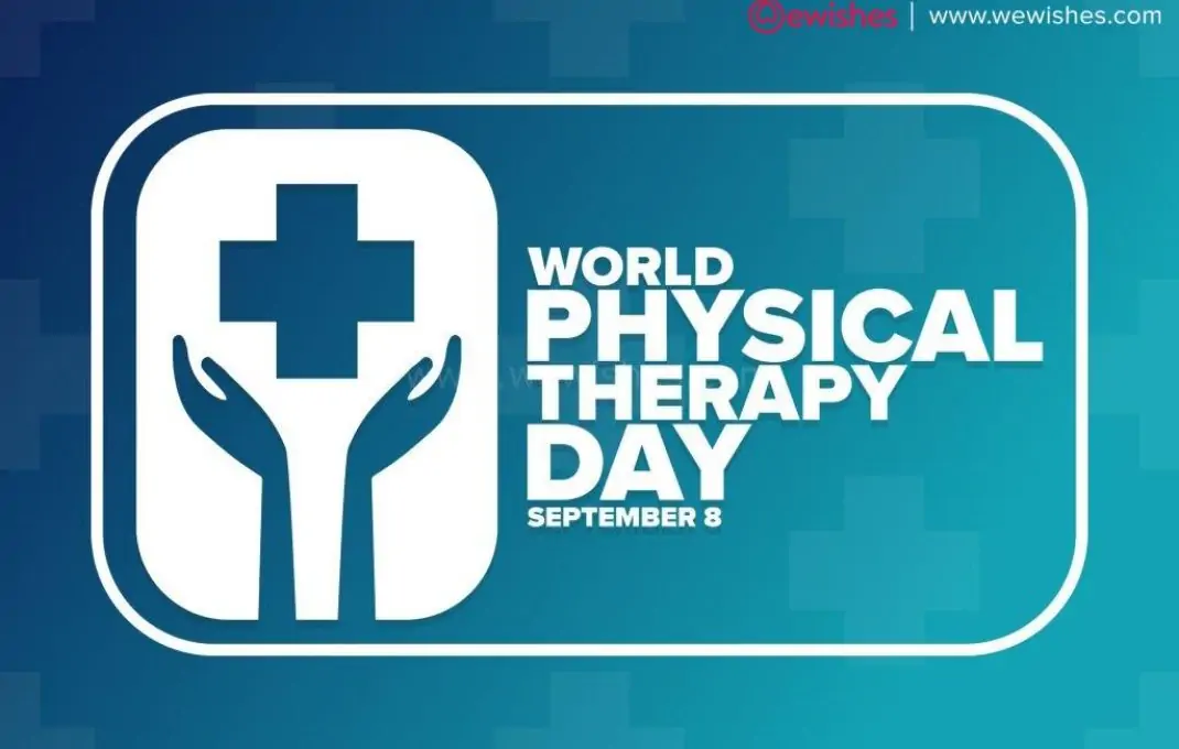 World Physical Therapy Day (08 September 2024) Theme, Aim, Significance, History, Quotes - Everything You Know