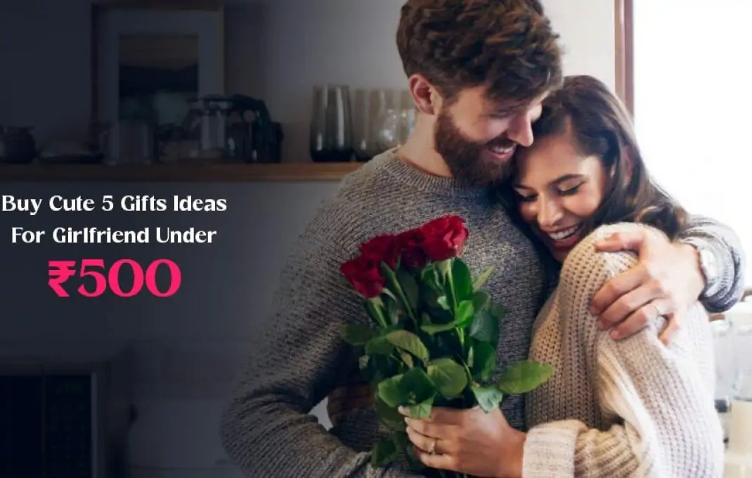 Buy Cute 5 Gifts Ideas For Girlfriend Under Rs 500 online
