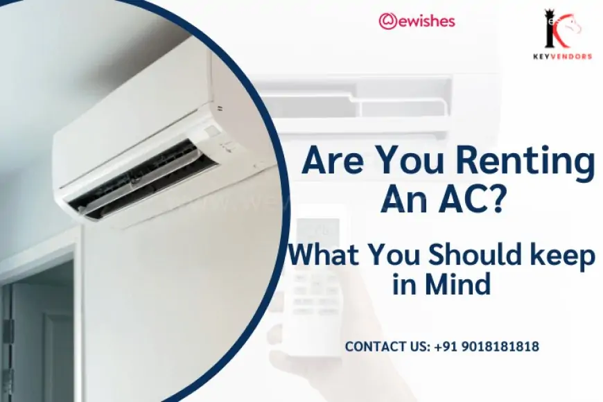 Are You Renting An AC? Here Is a Checklist