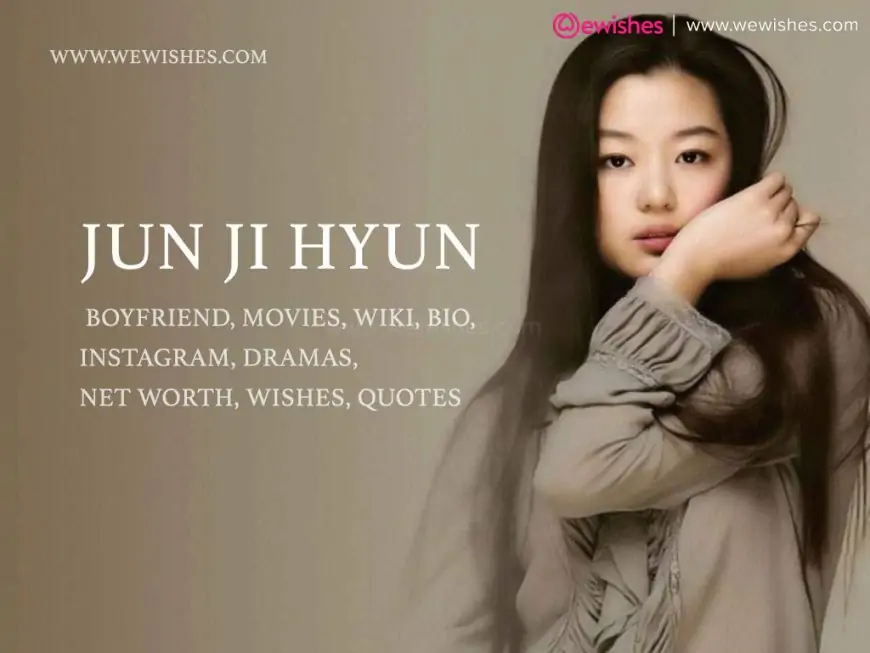 Jun Ji Hyun Boyfriend, Movies, Wiki, Bio, Instagram, Dramas, Net Worth, Wallpaper, Wishes, Quotes
