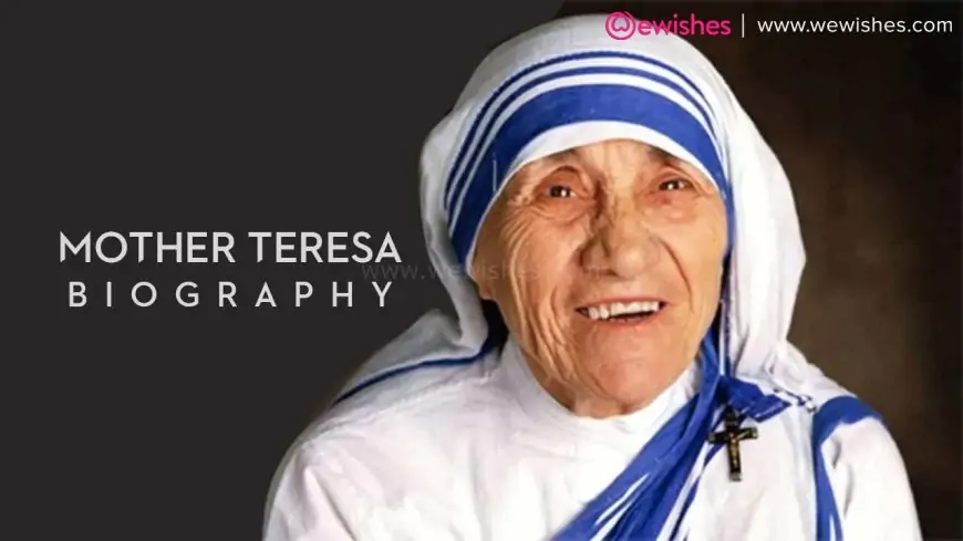 Mother Teresa Quotes, Wishes, Wiki, Biography, Greetings, Messages, Status to Share