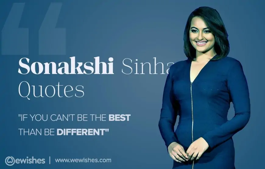 Sonakshi Sinha Quotes: Birthday Wishes, Height, Weight, Boyfriends, Facts & More