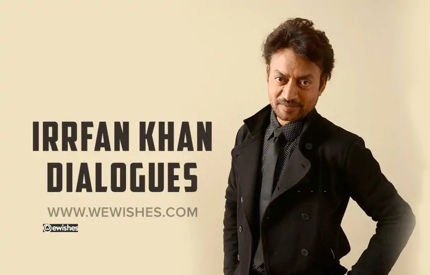 35+ Irrfan Khan Dialogues: All-Time Popular And Hit Dialogues Collection